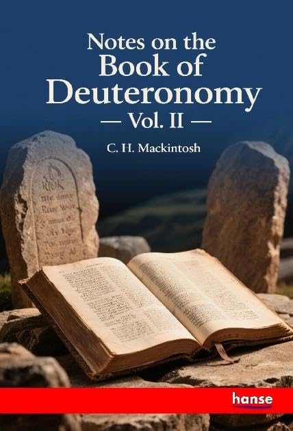Notes on the Book of Deuteronomy: Vol. II
