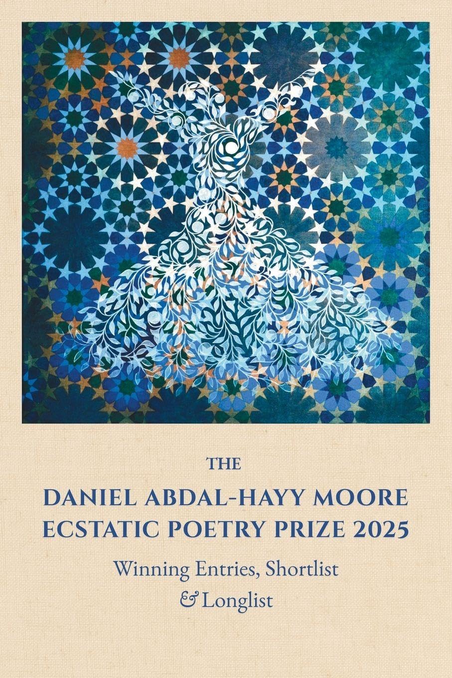 The Daniel Abdal-Hayy Moore Ecstatic Poetry Prize 2025: Winning Entries, Shortlist & Longlist