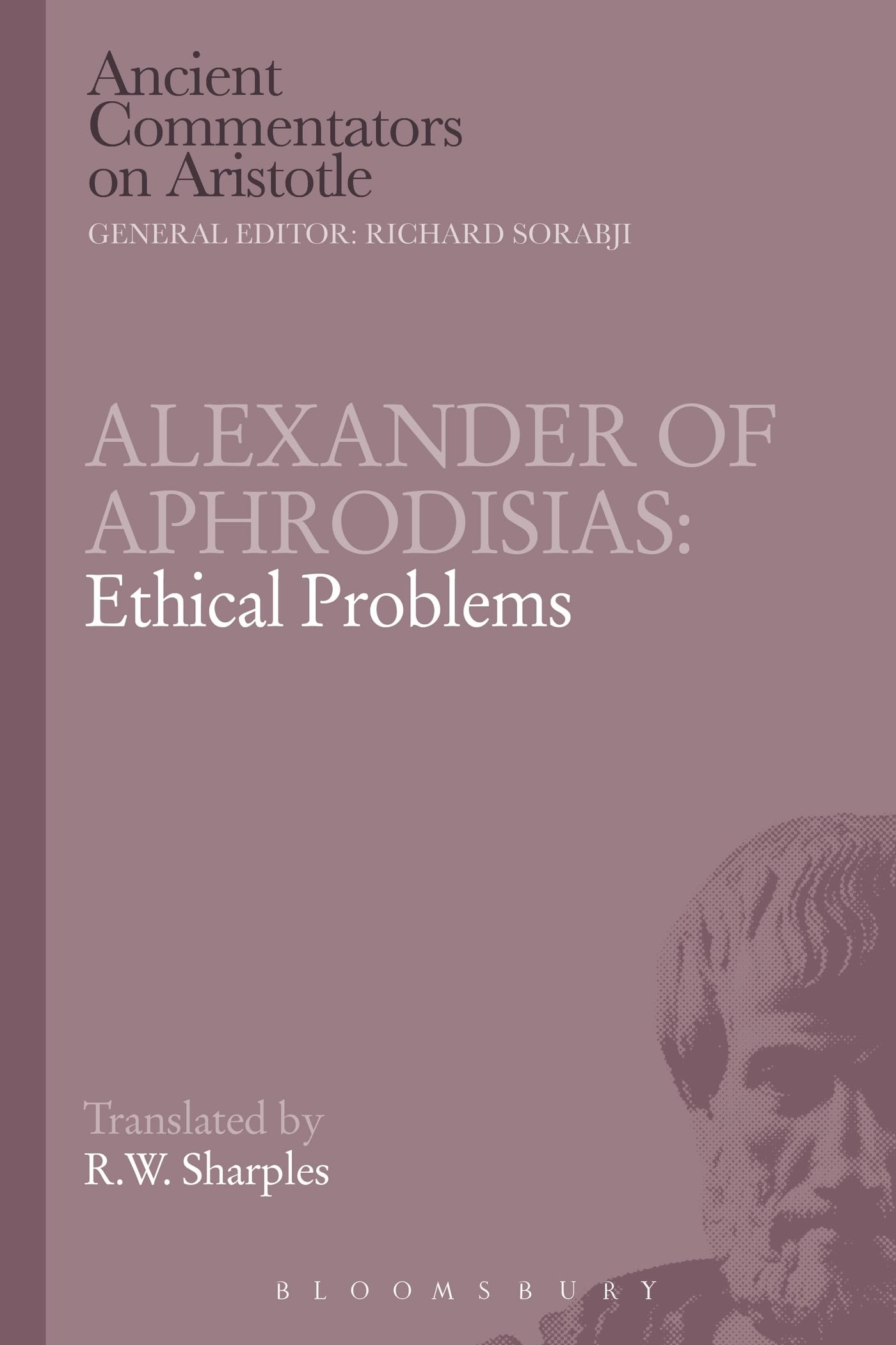Alexander of Aphrodisias: Ethical Problems (Ancient Commentators on Aristotle)