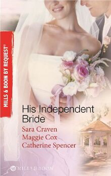 His Independent Bride: Wife Against Her Will / the Wedlocked Wife / Bertoluzzi's Heiress Bride