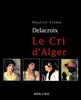 Eugène Delacroix : le cri d'Alger