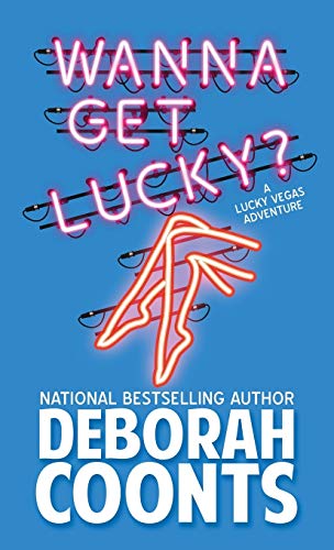 Wanna Get Lucky? (Lucky O'Toole Vegas Adventure, Band 1)