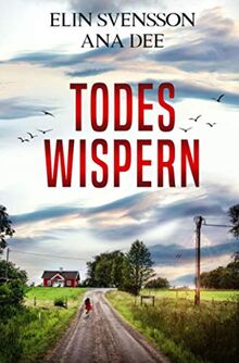 Todeswispern: Schwedenkrimi (Linda Sventon)