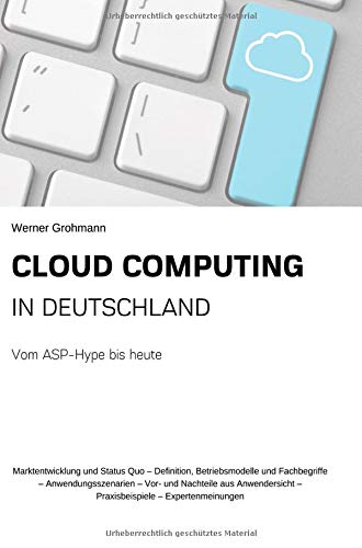 Cloud Computing in Deutschland: Vom ASP-Hype bis heute