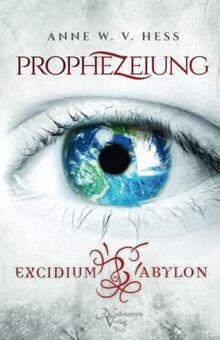 Prophezeiung: Excidium Babylon