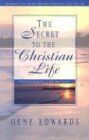 SECRET TO THE CHRISTIAN LIFE