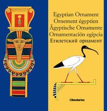 Egyptian ornament. Ornement égyptien. Ägyptische Ornamente. Ornamentacion egipcia. Egipetski ornament
