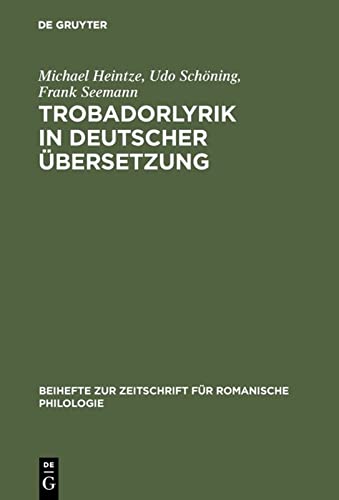Trobadorlyrik in deutscher Übersetzung: Ein bibliographisches Repertorium (1749-2001)