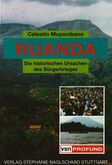 Ruanda: Die historischen Ursachen des Bürgerkrieges
