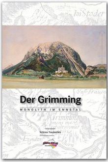 Der Grimming: Monolith im Ennstal