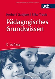 Pädagogisches Grundwissen: Überblick - Kompendium - Studienbuch