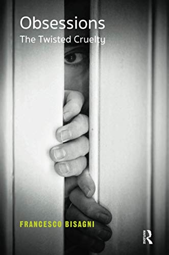 Obsessions: The Twisted Cruelty