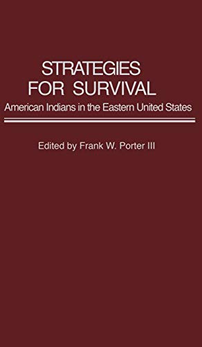 Strategies for Survival: American Indians in the Eastern United States (Contributions in Ethnic Studies)