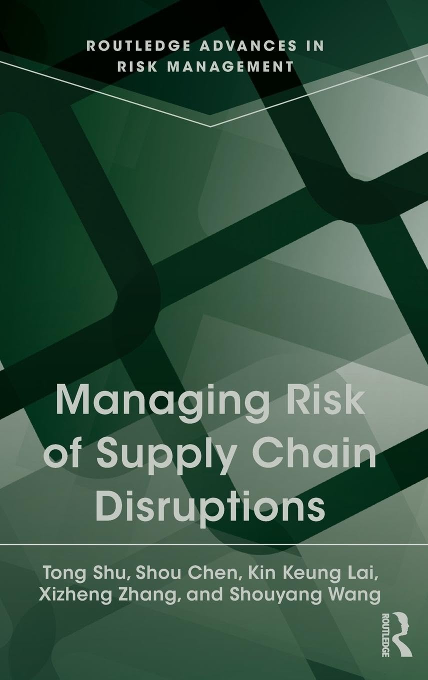 Managing Risk of Supply Chain Disruptions (Routledge Advances in Risk Management, 3, Band 3)