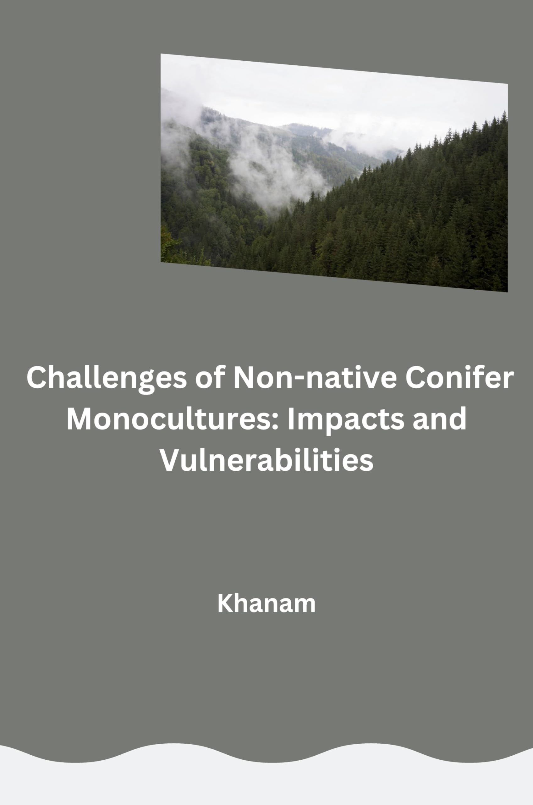 Challenges of Non-native Conifer Monocultures: Impacts and Vulnerabilities: DE