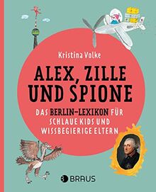 Von Rosinenbombern, Gören und Spionen: Berlin Lexikon für Kinder