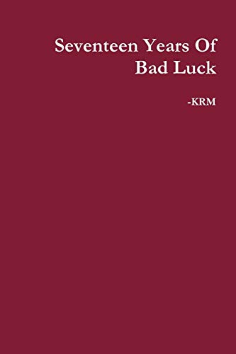 Seventeen Years Of Bad Luck