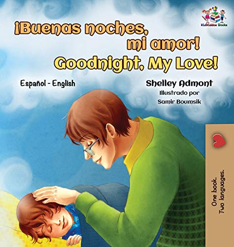¡Buenas noches, mi amor! Goodnight, My Love!: Spanish English Bilingual (Spanish English Bilingual Collection)