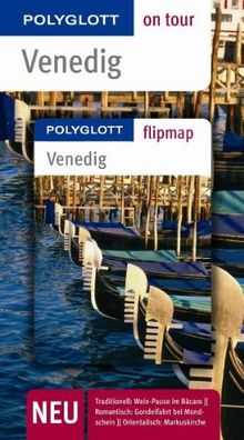 Venedig. Polyglott on tour - Reiseführer: Unsere besten Touren. Unsere Top 12 Tipps