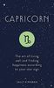 Capricorn: The Art of Living Well and Finding Happiness According to Your Star Sign (Pocket Astrology)