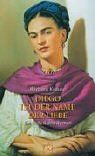 Diego ist der Name der Liebe: Ein Frida Kahlo-Roman