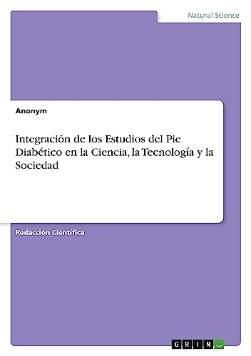 Integración de los Estudios del Pie Diabético en la Ciencia, la Tecnología y la Sociedad