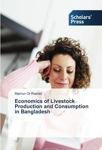 Economics of Livestock Production and Consumption in Bangladesh
