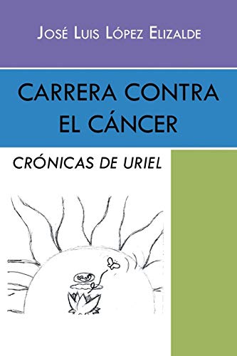 Carrera contra el cáncer: Crónicas de Uriel