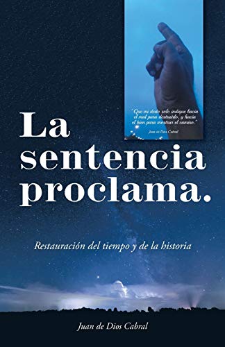 La sentencia proclama.: Restauración del tiempo y de la historia