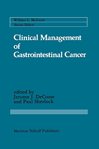 Clinical Management of Gastrointestinal Cancer (Cancer Treatment and Research, 18, Band 18)