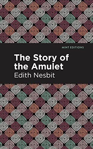 The Story of the Amulet (Mint Editions―The Children's Library)