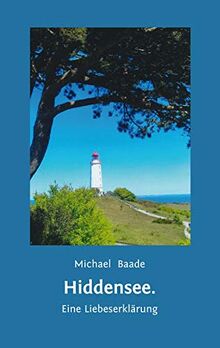 Hiddensee: Eine Liebeserklärung