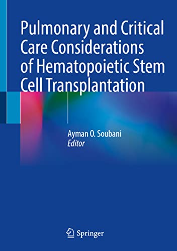 Pulmonary and Critical Care Considerations of Hematopoietic Stem Cell Transplantation