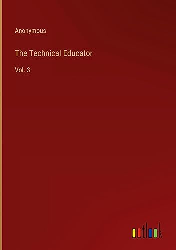 The Technical Educator: Vol. 3