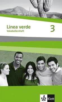 Línea verde. Spanisch als 3. Fremdsprache: Linea verde 3. Vokabellernheft: Speziell für Spanisch als 3. Fremdsprache. Für den Beginn in Klasse 8 oder 9: BD 3