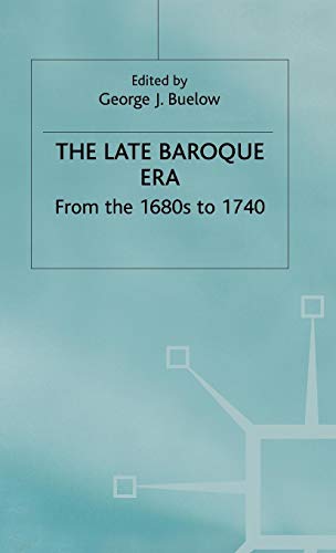 The Late Baroque Era: Vol 4. From The 1680s To 1740 (Man & Music)