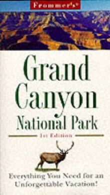 Frommer's Grand Canyon National Park (Frommer's Portable National Park Guides)