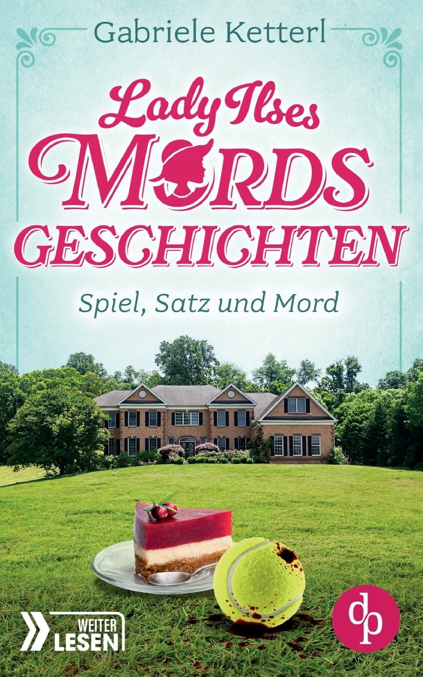 Spiel, Satz und Mord: Bayrische Krimikomödie