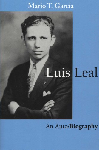 Garcia, Mario T. Luis Leal, An Auto/Biography