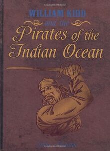 William Kidd and the Pirates of the Indian Ocean