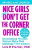 Nice Girls Don't Get the Corner Office: Unconscious Mistakes Women Make That Sabotage Their Careers (A NICE GIRLS Book)