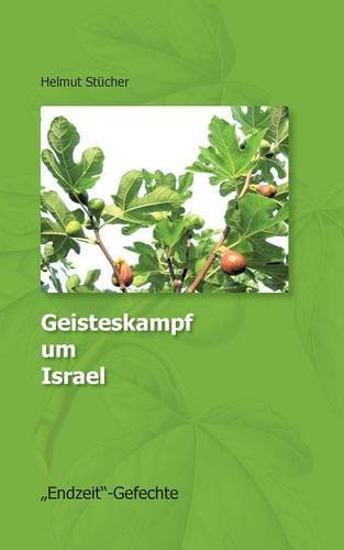Geisteskampf um Israel: Endzeit - Gefechte