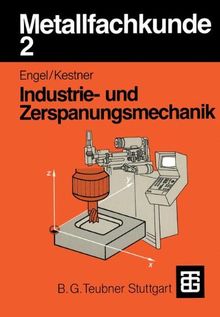 Metallfachkunde, Bd.2, Industriemechanik und Zerspanungsmechanik