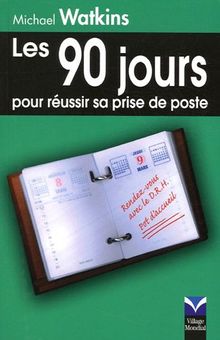 Les 90 jours pour réussir sa prise de poste