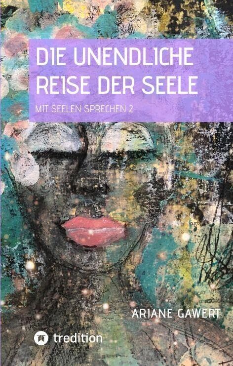 Die unendliche Reise der Seele