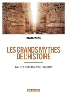 Les grands mythes de l'histoire