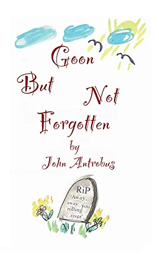 Goon But Not Forgotten (hardback)