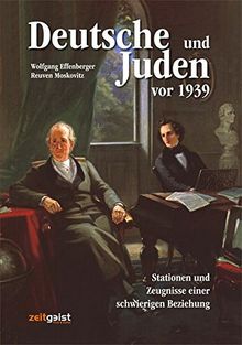 Deutsche und Juden vor 1939: Stationen und Zeugnisse einer schwierigen Beziehung