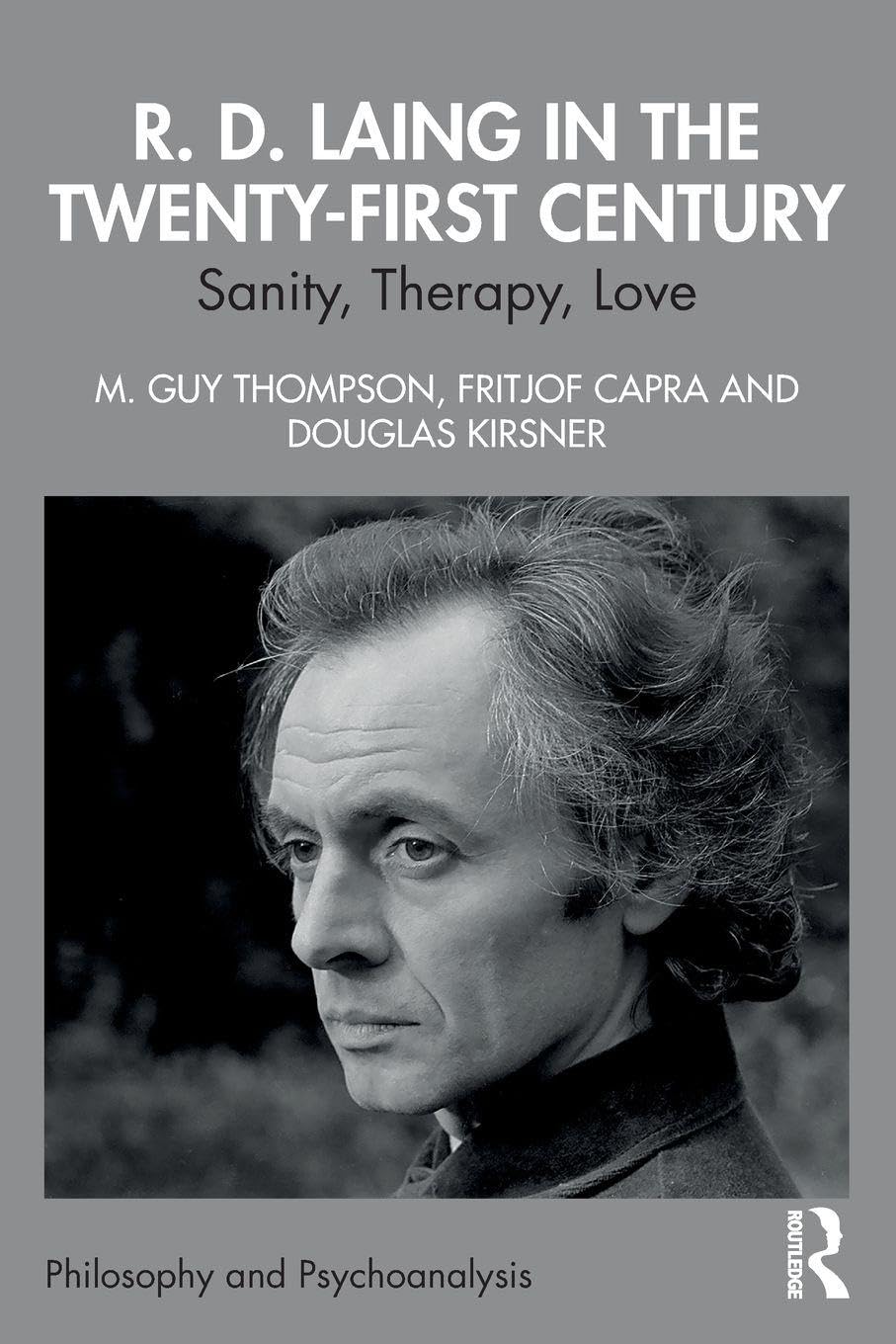 R. D. Laing in the Twenty-First Century