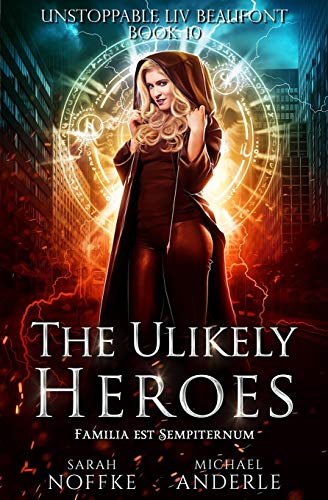 The Unlikely Heroes (Unstoppable Liv Beaufont, Band 10)